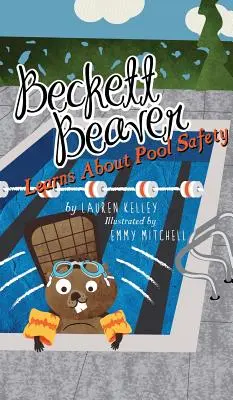 Bóbr Beckett uczy się bezpieczeństwa na basenie - Beckett Beaver Learns About Pool Safety