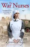 The War Nurses: Poruszający romans wojenny pełen serca - The War Nurses: A Moving Wartime Romance Saga Full of Heart