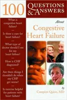 100 pytań i odpowiedzi na temat zastoinowej niewydolności serca - 100 Questions & Answers about Congestive Heart Failure