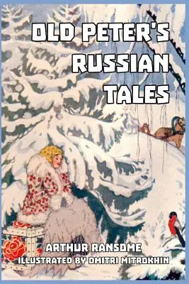 Rosyjskie opowieści starego Piotra - Old Peter's Russian Tales