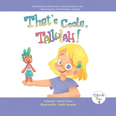 That's Coola, Tallulah!