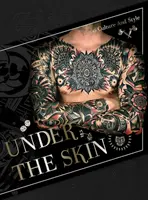 Pod skórą: Kultura i styl tatuażu - Under the Skin: Tattoo Culture and Style