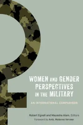 Kobiety i perspektywy płci w wojsku: Międzynarodowe porównanie - Women and Gender Perspectives in the Military: An International Comparison