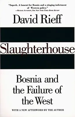 Rzeźnia: Bośnia i porażka Zachodu - Slaughterhouse: Bosnia and the Failure of the West