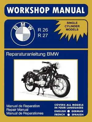 Fabryczna instrukcja warsztatowa motocykli BMW R26 R27 (1956-1967) - BMW Motorcycles Factory Workshop Manual R26 R27 (1956-1967)