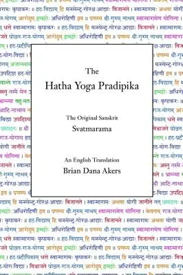 Hatha Yoga Pradipika: Oryginalny sanskryt i angielskie tłumaczenie - The Hatha Yoga Pradipika: The Original Sanskrit and An English Translation