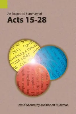 Egzegetyczne podsumowanie Dziejów Apostolskich 15-28 - An Exegetical Summary of Acts 15-28