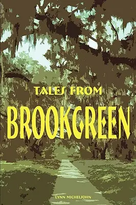 Opowieści z Brookgreen: Folklor, opowieści o duchach i folklor Gullah w Lowcountry w Karolinie Południowej - Tales from Brookgreen: Folklore, Ghost Stories, and Gullah Folktales in the South Carolina Lowcountry