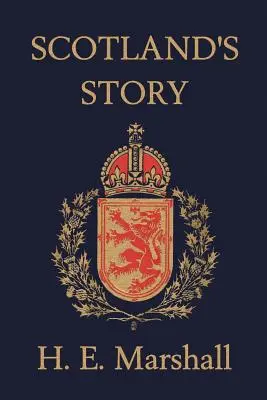 Historia Szkocji (Yesterday's Classics) - Scotland's Story (Yesterday's Classics)