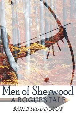 Ludzie z Sherwood: A Rogue's Tale - Men of Sherwood: A Rogue's Tale