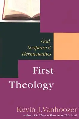 Pierwsza teologia: Bóg, hermeneutyka Pisma Świętego - First Theology: God, Scripture Hermeneutics