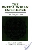 Doświadczenie Indian Oneida: Dwie perspektywy - The Oneida Indian Experience: Two Perspectives