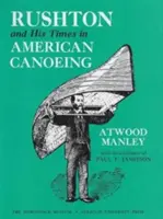 Rushton i jego czasy w amerykańskim kajakarstwie - Rushton and His Times in American Canoeing