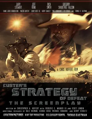 Strategia porażki Custera: Scenariusz - Custer's Strategy of Defeat: The Screenplay