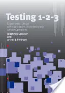 Testowanie 1 - 2 - 3: Projektowanie eksperymentalne z zastosowaniami w marketingu i działalności usługowej - Testing 1 - 2 - 3: Experimental Design with Applications in Marketing and Service Operations