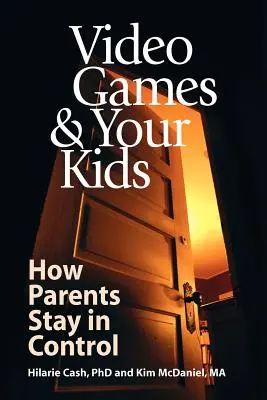 Gry wideo i dzieci: jak rodzice zachowują kontrolę - Video Games & Your Kids: How Parents Stay in Control