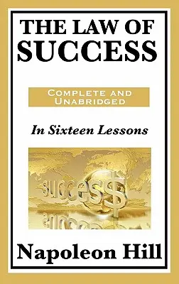 Prawo sukcesu: W szesnastu lekcjach - The Law of Success: In Sixteen Lessons