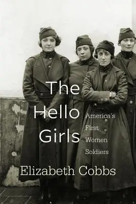 The Hello Girls: Pierwsze amerykańskie kobiety-żołnierze - The Hello Girls: America's First Women Soldiers