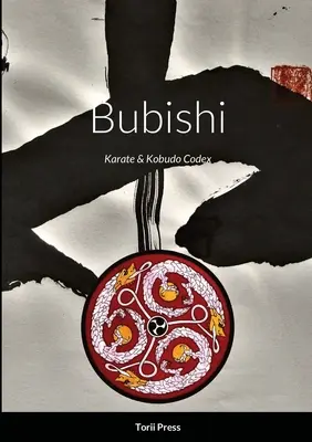 Bubishi: Kodeks Karate i Kobudo - Bubishi: Karate & Kobudo Codex