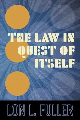 Prawo w poszukiwaniu samego siebie - The Law in Quest of Itself