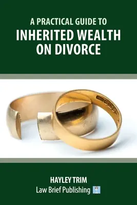 Praktyczny przewodnik po odziedziczonym majątku po rozwodzie - A Practical Guide to Inherited Wealth on Divorce