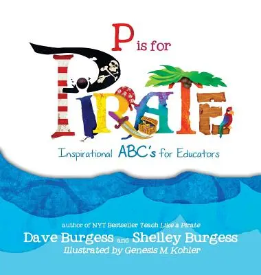 P jak Pirat: Inspirujące ABC dla nauczycieli - P is for Pirate: Inspirational ABC's for Educators