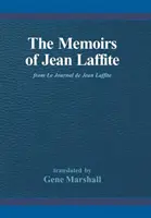 Wspomnienia Jeana Laffite'a: Z dziennika Jeana Laffite'a - The Memoirs of Jean Laffite: From Le Journal de Jean Laffite