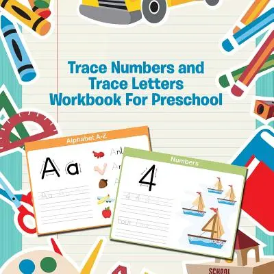 Śledź liczby i śledź litery Zeszyt ćwiczeń dla przedszkola - Trace Numbers and Trace Letters Workbook For Preschool