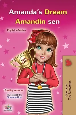 Marzenie Amandy (angielsko-czeska dwujęzyczna książka dla dzieci) - Amanda's Dream (English Czech Bilingual Book for Kids)