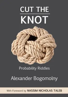 Przeciąć węzeł: Zagadki prawdopodobieństwa - Cut the Knot: Probability Riddles