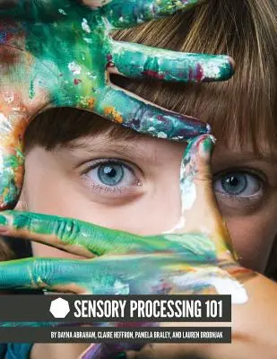 Przetwarzanie sensoryczne 101 - Sensory Processing 101