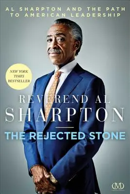 Odrzucony kamień, 1: Al Sharpton i droga do amerykańskiego przywództwa - The Rejected Stone, 1: Al Sharpton & the Path to American Leadership