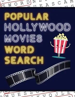 Popularne hollywoodzkie filmy - wyszukiwanie słów: 50+ zagadek filmowych - ze zdjęciami filmowymi - Baw się dobrze rozwiązując te duże zagadki! - Popular Hollywood Movies Word Search: 50+ Film Puzzles - With Movie Pictures - Have Fun Solving These Large-Print Word Find Puzzles!