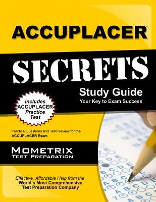 Przewodnik do nauki Accuplacer Secrets: Pytania praktyczne i przegląd testów do egzaminu Accuplacer - Accuplacer Secrets Study Guide: Practice Questions and Test Review for the Accuplacer Exam