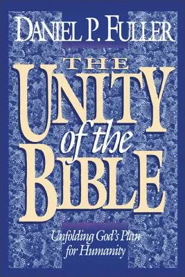 Jedność Biblii: Odkrywanie Bożego planu dla ludzkości - The Unity of the Bible: Unfolding God's Plan for Humanity