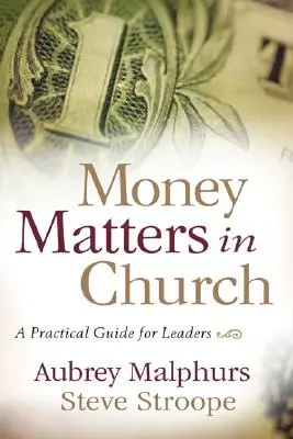 Sprawy finansowe w kościele: Praktyczny przewodnik dla liderów - Money Matters in Church: A Practical Guide for Leaders