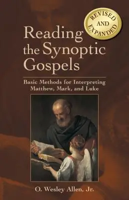 Czytanie Ewangelii synoptycznych: Podstawowe metody interpretacji Ewangelii Mateusza, Marka i Łukasza - Reading the Synoptic Gospels: Basic Methods for Interpreting Matthew, Mark, and Luke