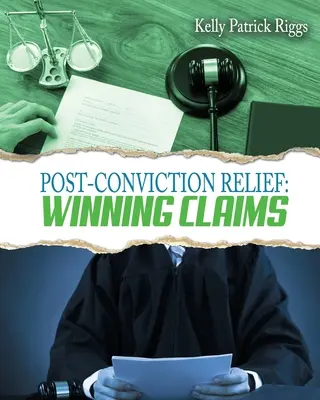 Post-Conviction Relief: Zwycięskie roszczenia - Post-Conviction Relief: Winning Claims