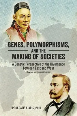 Geny, polimorfizmy i kształtowanie się społeczeństw: Genetyczna perspektywa rozbieżności między Wschodem a Zachodem - Genes, Polymorphisms, and the Making of Societies: A Genetic Perspective of the Divergence between East and West