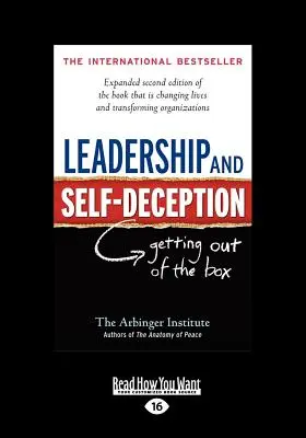 Przywództwo i oszukiwanie samego siebie: Wyjście z pudełka (Large Print 16pt) - Leadership and Self-Deception: Getting Out of the Box (Large Print 16pt)