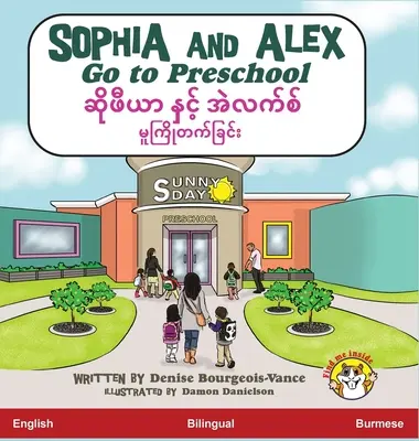 Sophia i Alex idą do przedszkola: ဆိုဖီယာ နှင့် အဲလက - Sophia and Alex Go to Preschool: ဆိုဖီယာ နှင့် အဲလက