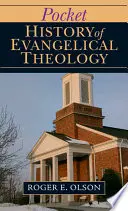 Kieszonkowa historia teologii ewangelickiej - Pocket History of Evangelical Theology