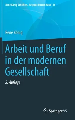 Praca i zawód we współczesnym społeczeństwie - Arbeit Und Beruf in Der Modernen Gesellschaft