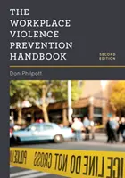 Podręcznik zapobiegania przemocy w miejscu pracy - The Workplace Violence Prevention Handbook