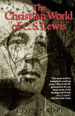 Chrześcijański świat C.S. Lewisa, - The Christian World of C.S. Lewis,