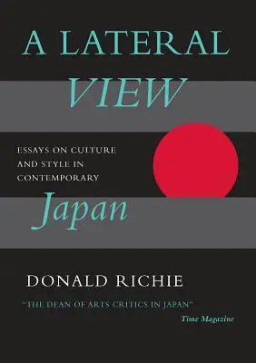 Spojrzenie z boku: Eseje o kulturze i stylu we współczesnej Japonii - A Lateral View: Essays on Culture and Style in Contemporary Japan