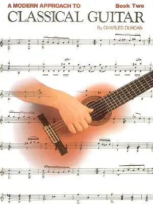 Nowoczesne podejście do gitary klasycznej: Książka 2 - Tylko książka - A Modern Approach to Classical Guitar: Book 2 - Book Only