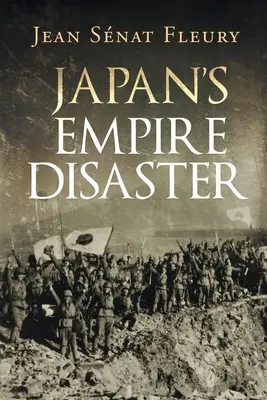 Katastrofa japońskiego imperium - Japan's Empire Disaster