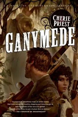 Ganymede: Powieść ze stulecia zegara - Ganymede: A Novel of the Clockwork Century