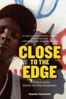 Blisko krawędzi: w poszukiwaniu globalnego pokolenia hip-hopu - Close to the Edge: In Search of the Global Hip Hop Generation
